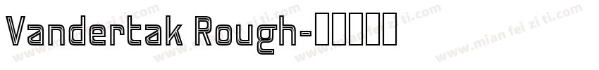Vandertak Rough字体转换